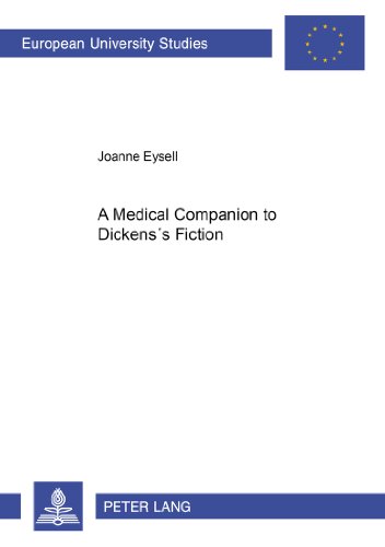 A Medical Companion to Dickens's Fiction (Europäische Hochschulschriften / European University Studies / Publications Universitaires Européennes)