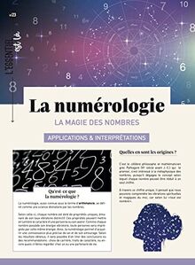 La numérologie : la magie des nombres : applications & interprétations