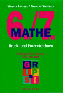 Mathe 6./7. Klasse. Bruchrechnen und Prozentrechnen. Erfolgreicher lernen mit CD- ROM