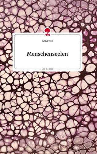 Menschenseelen. Life is a Story - story.one
