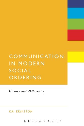 Communication in Modern Social Ordering: History And Philosophy