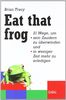 Eat that frog (GABAL Business)