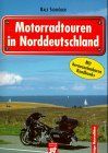 Motorradtouren in Norddeutschland