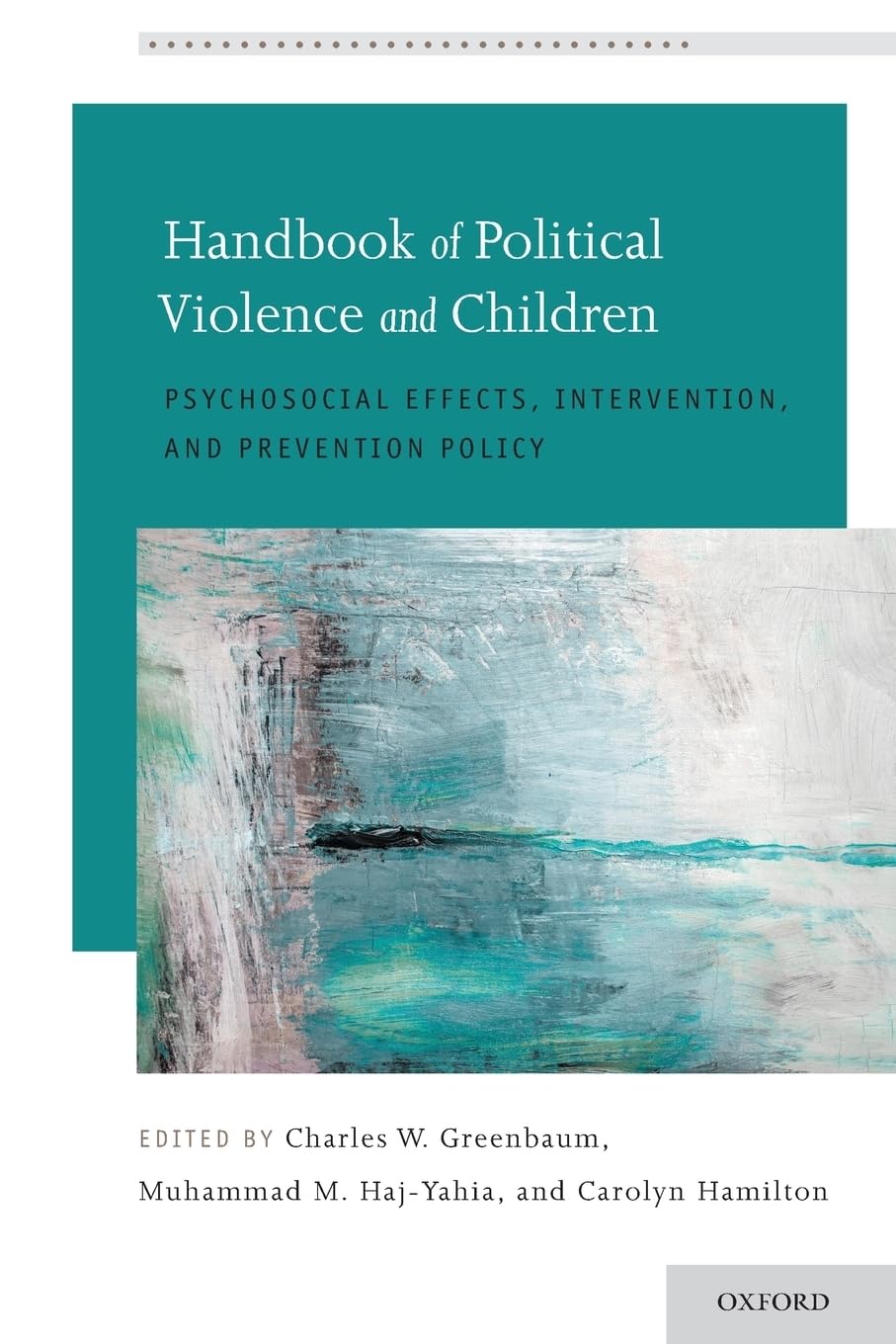 Handbook of Political Violence and Children: Psychosocial Effects, Intervention, and Prevention Policy (Development at Risk)