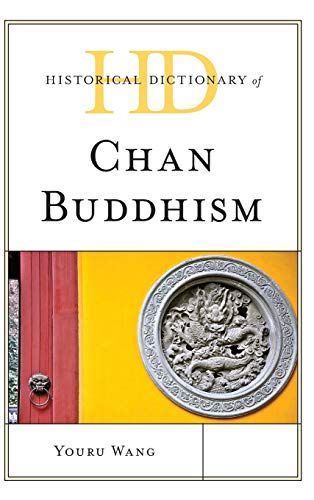 Historical Dictionary of Chan Buddhism (Historical Dictionaries of Religions, Philosophies and Movements)