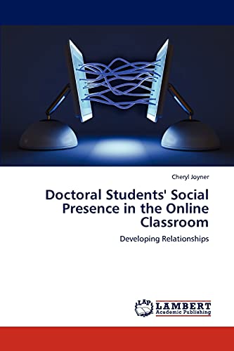 Doctoral Students' Social Presence in the Online Classroom: Developing Relationships