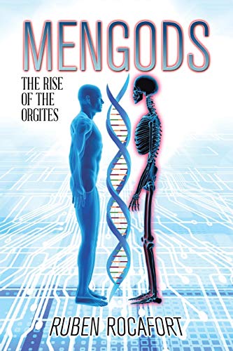 MENGODS: THE RISE OF THE ORGITES