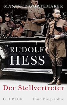 Rudolf Hess: Der Stellvertreter