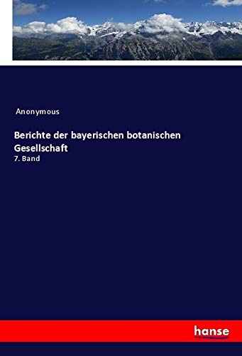 Berichte der bayerischen botanischen Gesellschaft: 7. Band