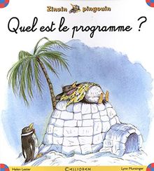Zinzin pingouin. Vol. 1. Quel est le programme ?