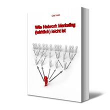 Wie Network Marketing (wirklich) leicht ist