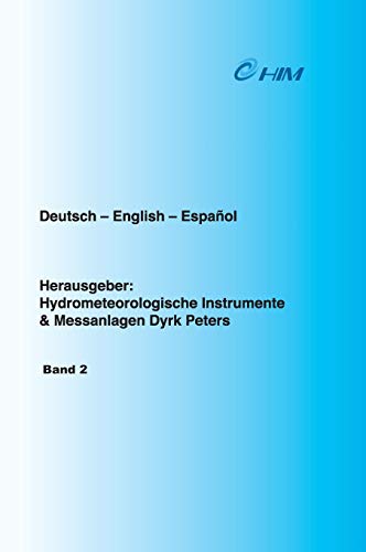 Tafeln zum Sättigungsdampfdruck über Eis und Wasser: Psychrometer-Tafeln über Eis und Wasser für künstlich-ventilierte Assmann-Psychrometer - Band 2