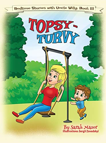 Topsy-Turvy: Bedtime with a Smile Picture Book (Bedtime Stories with Uncle Willy, Band 3)