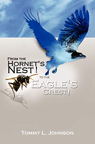From the Hornet's Nest: to the Eagle's Crest