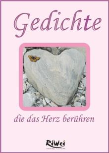 Mohr, M: Gedichte die das Herz berühren