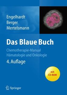 Das Blaue Buch: Chemotherapie-Manual Hämatologie und Onkologie: Chemotherapie-Manual Hämatologie und Internistische Onkologie