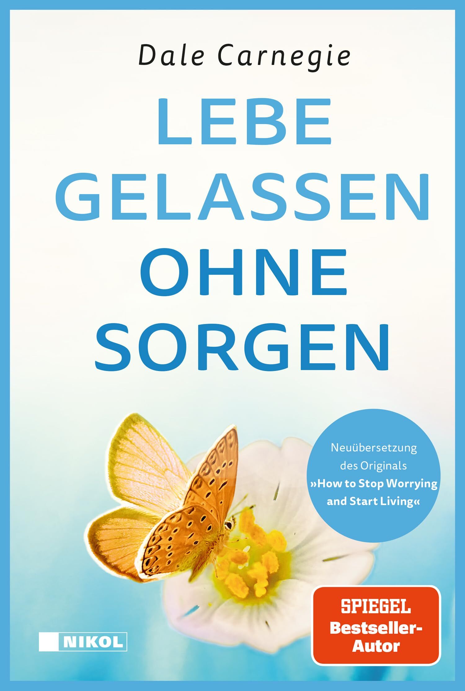 Carnegie, Dale/Lebe gelassen ohne Sorgen - Neuware