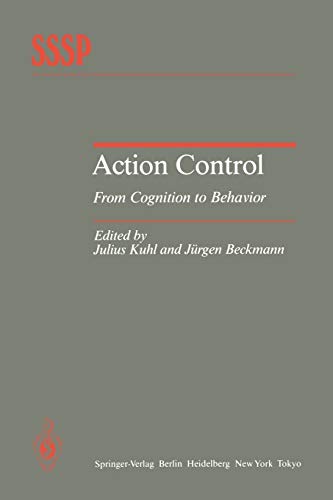 Action Control: From Cognition to Behavior (Springer Series in Social Psychology)