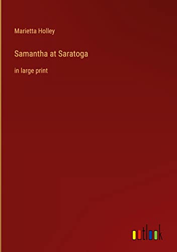 Samantha at Saratoga: in large print