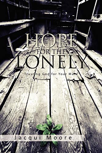 HOPE FOR THE LONELY: Trusting God for Your Mate