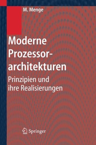 Moderne Prozessorarchitekturen: Prinzipien und Ihre Realisierungen