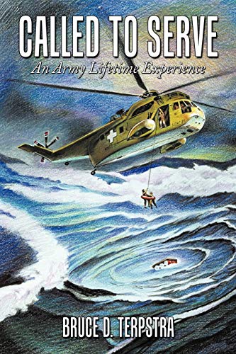 Called to Serve: An Army Lifetime Experience