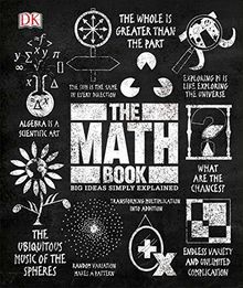 The Math Book: Big Ideas Simply Explained