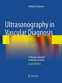 Ultrasonography in Vascular Diagnosis: A Therapy-Oriented Textbook and Atlas