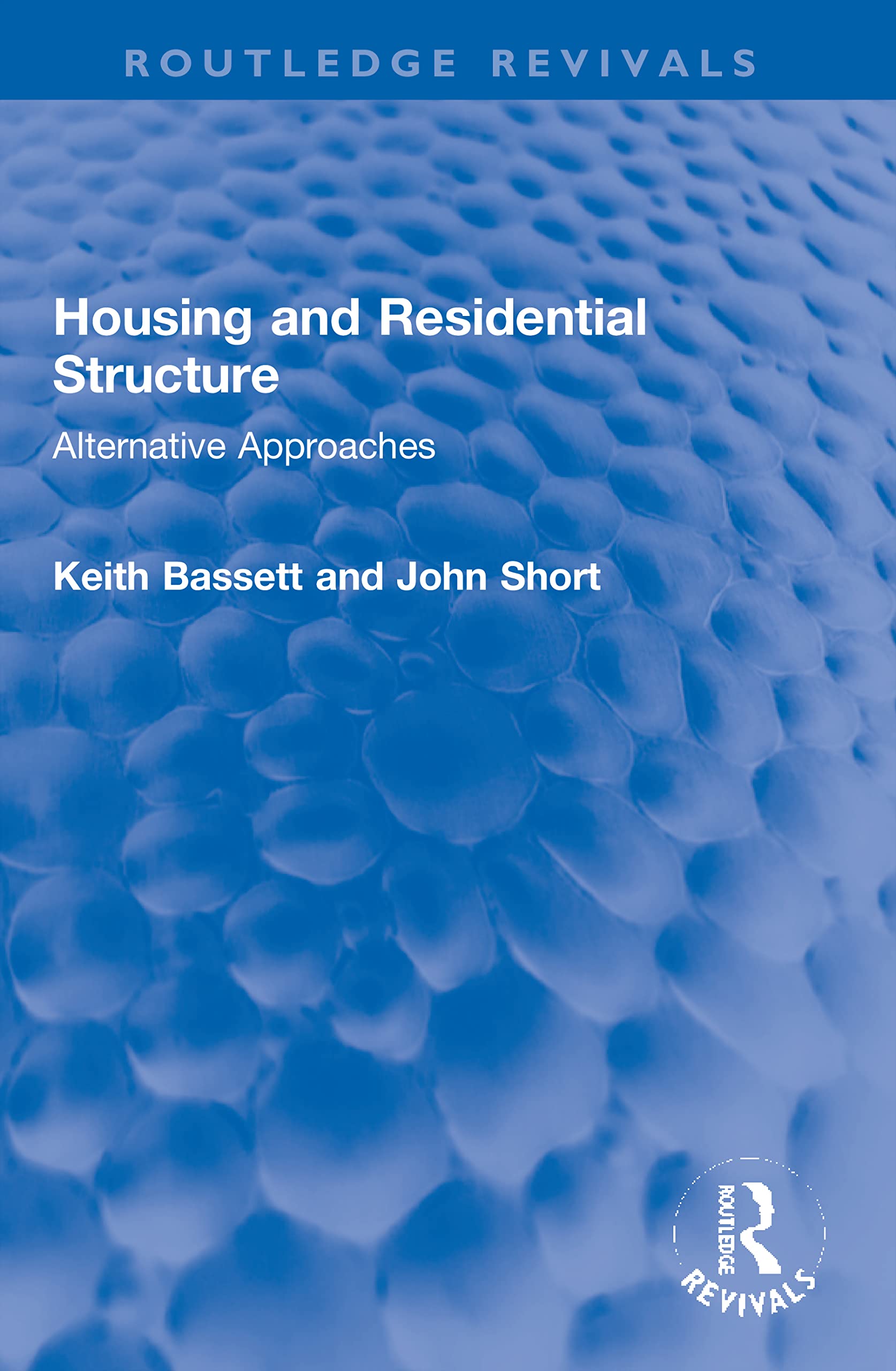 Housing and Residential Structure: Alternative Approaches (Routledge Revivals)