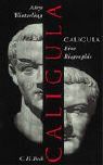 Caligula: Eine Biographie