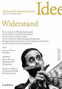 Zeitschrift für Ideengeschichte Heft XIII/3 Herbst 2019: Widerstand