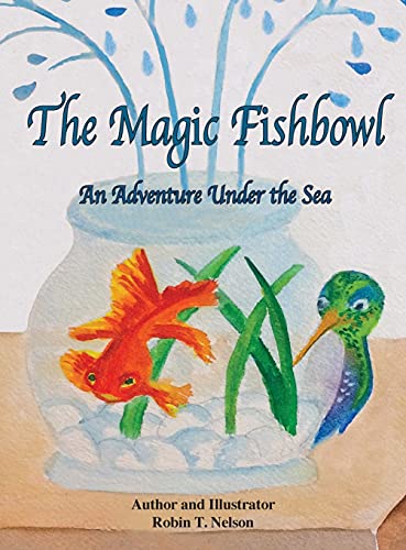 The Magic Fishbowl: An Adventure Under the Sea (Colibri, Band 3)