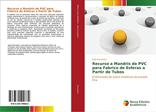 Recurso a Mandris de PVC para Fabrico de Esferas a Partir de Tubos: Enformação de tubos metálicos de parede fina