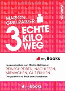 myBook - 3 echte Kilo weg: Das persönliche Buch zum Abnehmen: reinschreiben, nachlesen, mitmachen, gut fühlen