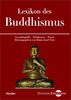 Lexikon des Buddhismus. Grundbegriffe - Traditionen - Praxis. (Digitale Bibliothek 48)