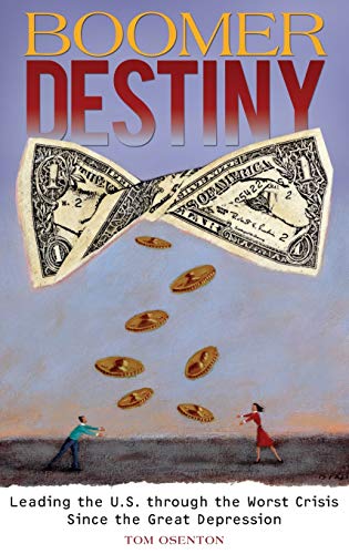 Boomer Destiny: Leading the U.S. through the Worst Crisis Since the Great Depression