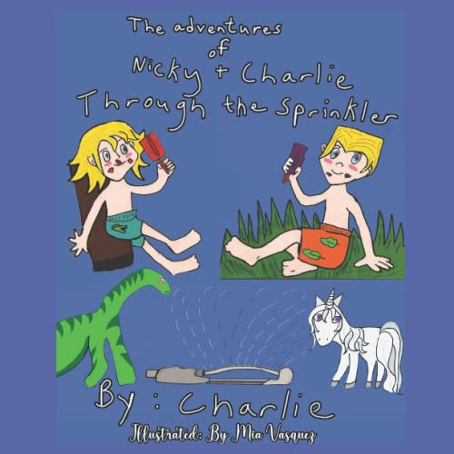 The Adventures of Nicky and Charlie: Through the Sprinkler
