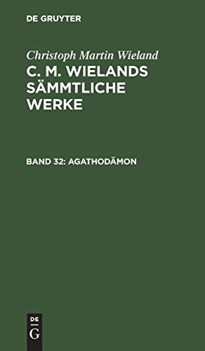 Agathodämon (Christoph Martin Wieland: C. M. Wielands Sämmtliche Werke)