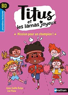Titus et les lamas joyeux. Mission pour un champion !