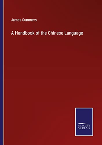 A Handbook of the Chinese Language