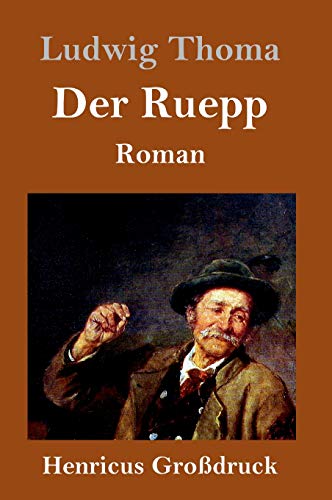 Der Ruepp (Großdruck): Roman