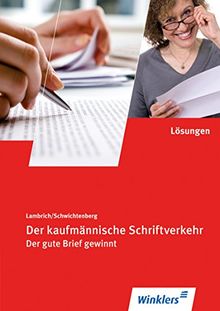 Der kaufmännische Schriftverkehr: Lösungen (auch für Schüler)