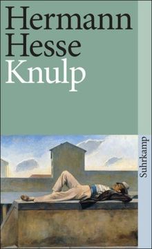 Knulp: Drei Geschichten aus dem Leben Knulps (suhrkamp taschenbuch)