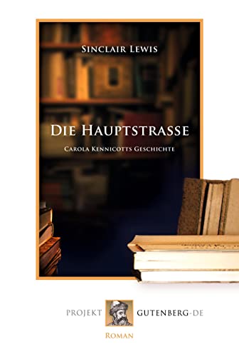 Die Hauptstrasse: Carola Kennicotts Geschichte