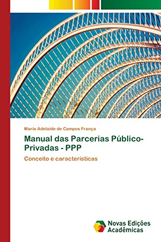 Manual das Parcerias Público-Privadas - PPP: Conceito e características