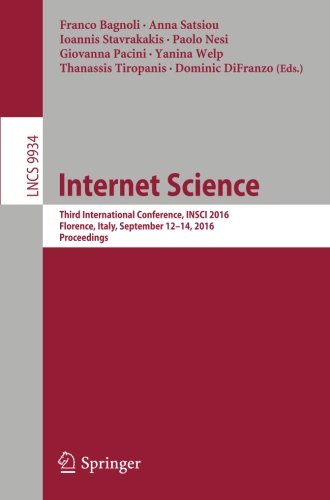 Internet Science: Third International Conference, INSCI 2016, Florence, Italy, September 12-14, 2016, Proceedings (Lecture Notes in Computer Science)