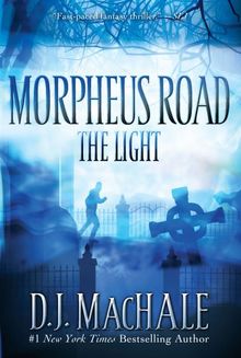 The Light (Morpheus Road, Band 1)