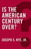 Is the American Century Over? (Global Futures)