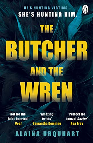 Alaina Urquhart The Butcher And The Wren, A Chilling Debut Thriller From The Co-host Of Chart-topping True Crime Podcast Morbid