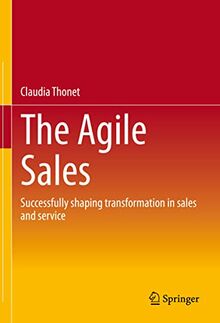 The Agile Sales: Successfully shaping transformation in sales and service